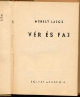 Méhely Lajos: Vér és faj. Bolyai könyvek. [Bp., 1940], Bolyai Akadémia, 147+[1] p. Egyetlen kiadás. ...