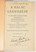 Bicsérdy Béla: A halál legyőzése. Az életnek évszázadokig terjedhető meghosszabbítása (makróbiotika)...