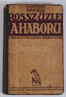 Angell, Norman: Rossz üzlet a háború. Ford.: Kunfi Zsigmond. Bp., 1915, Népszava (Világosság-ny.), 2...