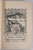 Márki Sándor: Dósa György. Magyar történeti életrajzok. Bp., 1913, Magyar Történelmi Társulat, [4]+5...