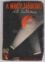 A nagy háború kis lexikona. Az Ujság folyóirat "Mindent tudok" évkönyve (1942) (Bp.,), 194...