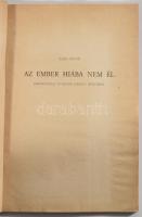 Sass Ervin: Az ember hiába nem él. Eseményrajz Dundler Károly életéről. Békéscsaba, [1964], Békés Me...