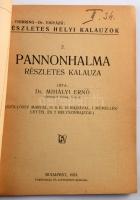Dr. Mihályi Ernő: Pannonhalma részletes kalauza. Részletes helyi kalauzok 2. Bp., 1923, Turistaság é...