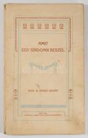 B. Szabó István: Amit egy sírdomb beszél. A szerző által dedikált példány: ,,Nagytiszteletű Barthos ...