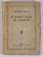 Sikabonyi Antal: Az alkotó lélek és a háború. Bp., 1918, Pallas, 160 p. Kiadói papírkötés, foltos bo...