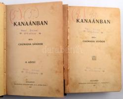 Csizmadia Sándor: Kanaánban. I-II. köt. Bp., 1907, Világosság-ny., 349 p.; 264 p. Egyetlen kiadás. F...
