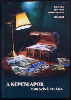 Galambos Ottó (szerk.): A képeslapok sokszínű világa. 1894-2024. 60 gyűjtő, 200 téma, 2000 képeslap....