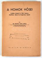 Gesztelyi Nagy László: A homok hősei. Csókás József, B. Tóth Ferenc, Mathiász János és Unghváry Lász...