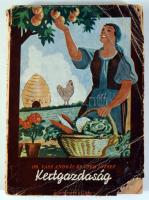 Vass András - Cser József: Kertgazdaság, kertészkedés - kisállattenyésztés. Soroksár, 1948, Dr. Vass...