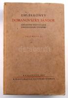 Emlékkönyv Domanovszky Sándor születése hatvanadik fordulójának ünnepére. 1937 május 27. Bp., 1937, ...