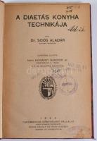 Soós Aladár: A diaetás konyha technikája. Báró Korányi Sándor előszavával. Bp., 1924, Novák Rudolf é...
