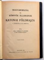 Vitéz Somogyi Endre: Magyarország és környék államainak katonai földrajza. Írta: - - m. kir. vezérka...