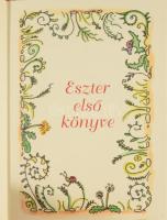 Rádi Veronika: Eszter első könyve. - - rajzai. (Minikönyv.) Békéscsaba, é.n., Progresszívnyomda Kft....