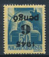 1945 Kisegítő 6P/50f fordított felülnyomással (ránc / crease)