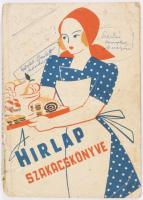 A Hírlap szakácskönyve. Bp., Légrády. 224p. Kiadói papírkötés, viseltes állapotban