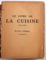 Le live de La Cuisine. Recettes pratiques. 447p. Félvászon kötés, gerincnél elvált, viseltes állapot...