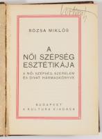 Rózsa Miklós: A női szépség esztétikája. A női szépség, szerelem és divat hármaskönyve. Bp., [1923],...