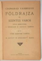 Csongrád vármegye földrajza és Szentes város rövid ismertetése. A népiskolák III. osztálya számára. ...