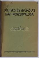 Kapitán Mária: Zöldség és gyümölcs házi konzerválása. Bp., 1936, Szerzői, 62 p. Átkötött papírkötésb...