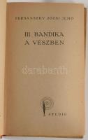 Tersánszky Józsi Jenő: III. Bandika a vészben. A szerző által dedikált példány! [Bp., 1947], Studio,...