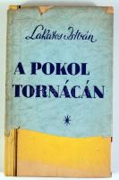 Lakatos István: A pokol tornácán és egyéb kisebb költemények. A szerző, Lakatos István (1927-2002) k...