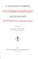 A Budapesti Középponti Oltáregyesület félszázados története 1859-1909. Közzéteszi: Makay Lajos.
Bud...