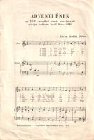 Kodály Zoltán: 
Adventi ének. Énekhangra és orgonára. Szövegét fordította Szedő Dénes.
Budapest, 1...