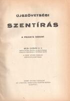 Újszövetségi Szentírás a Vulgata szerint. Káldi György fordítása nyomán, tekintettel az eredeti szöv...