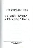 Marschalkó Lajos: 
Gömbös Gyula, a fajvédő vezér. Kiegészítve Gömbös Gyula főbb írásaival.
Budapes...