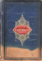 Eötvös József: 
A karthausi. Egy kötetben.
Pesten, 1862. Kiadja Heckenast Gusztáv (Nyomatott Lande...