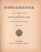 Dedek Crescens Lajos: 
Mária-legendák. A magyar ifjúság számára. Udvardy Géza eredeti rajzaival.
B...