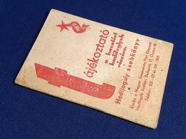 Hadifogoly zsebkönyv. A Magyar Kommunista Párt tájékoztatója hazatért hadifoglyok részére.
Budapest...