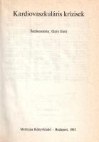 Gara Imre: 
Kardiovaszkuláris krízisek. Szerkesztette: Gara Imre. (Dedikált.)
Budapest, 1985. Medi...