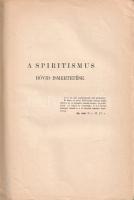 A lélek halhatatlansága, csalhatlanúl bizonyítva a spiritismus által.
Sárospatak, 1884. Trócsányi B...