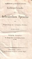 Gesenius, Wilhelm: Ausführliches grammatisch-kritisches Lehrgebäude der hebräischen Sprache mit Verg...