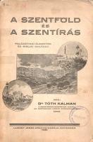 Tóth Kálmán: 
A Szentföld és a Szentírás. Palesztinai élmények és bibliai emlékek.
Esztergom 1928....