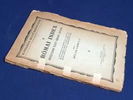 Müller Lajos: 
A római index. Nevezetesebb tiltott könyvek jegyzéke. A könyvbírálatról és a könyvti...