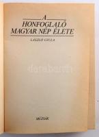 László Gyula: A honfoglaló magyar nép élete. Bp., 1988, Múzsák. Kiadói kartonált papírkötés, kiadói ...