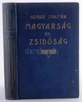 Szász Zoltán: Magyarság és zsidóság. Bp., [1926], Szekulesz Imre és Társa, 260 p. Egyetlen kiadás. K...