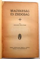 Szász Zoltán: Magyarság és zsidóság. Bp., [1926], Szekulesz Imre és Társa, 260 p. Egyetlen kiadás. K...