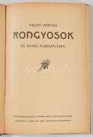 Keleti Márton: Rongyosok és egyéb elbeszélések. Gyoma, 1903, Kner-ny., 115+[1] p. Első kiadás. Kiadó...