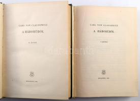 Carl von Clausewitz: A háborúról I-II. kötet. Ford. és jegyzetekkel ellátta: Dr. Réczey Ferenc. A be...