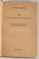 Kertész József: Az óceán foglyai. Valóban megtörtént tengerészkaland. Bp., [1928], Stádium, 146 p.+ ...