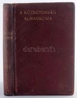 A Közbiztonság almanachja 1911-ik évre. II. évfolyam. Szerk.: Mezei Sándor. Bp., 1911, Közbiztonság ...