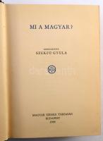 Szekfű Gyula (szerk.): Mi a magyar? Bp., 1939, Magyar Szemle Társaság. 558p. Egészvászon kötésben, k...
