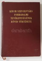 Kim Ir Szen elvtárs forradalmi tevékenységének rövid története. Phenjan, 1971, Idegennyelvű Kiadó, 1...