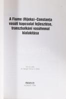 Balogh Tamás: A Fiume (Rijeka) - Constanţa vasúti kapcsolat fejlesztése, transzbalkáni vasútvonal ki...