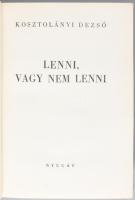 Kosztolányi Dezső 5 műve: 

Lenni, vagy nem lenni. Kosztolányi Dezső Hátrahagyott Művei II. köt. B...