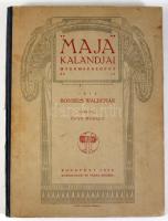 Bonsels Waldemár: Maja kalandjai. Gyermekregény. Ford.: Evva Margit. Bp., 1920, Rózsavölgyi és Társa...