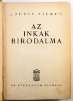 Juhász Vilmos 2 kötete: Az aranyföld hajósai. [Bp., 1936], Athenaeum, 275+[1] p.+ 8 t. Kiadói egészv...